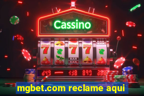 mgbet.com reclame aqui